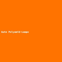 Gute Polyamid-Lampe