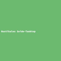 Rustikales Seide-Tanktop