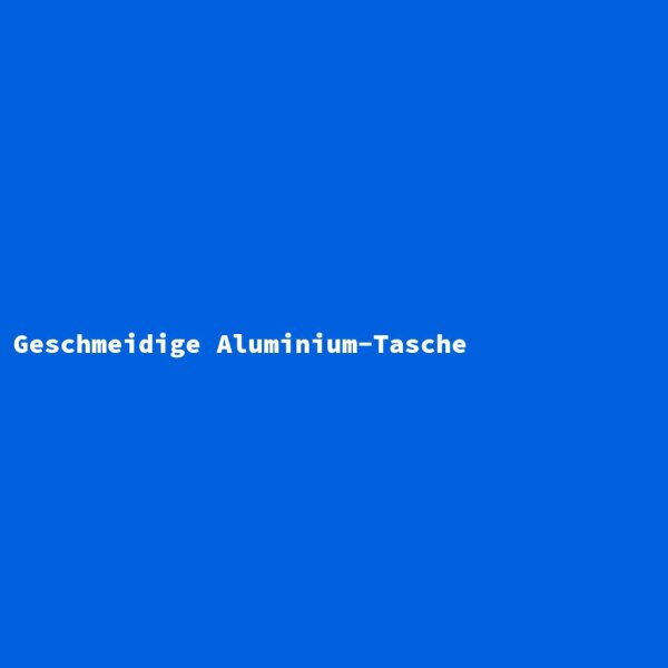 Geschmeidige Aluminium-Tasche