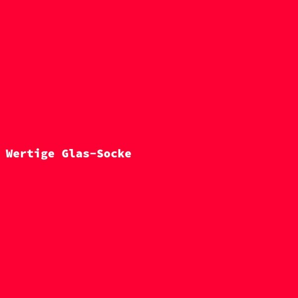 Wertige Glas-Socke