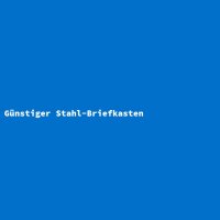 G&uuml;nstiger Stahl-Briefkasten